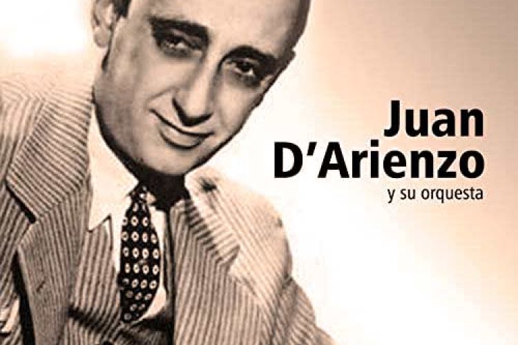 Juan D'Arienzo e la sua musica nel Tango